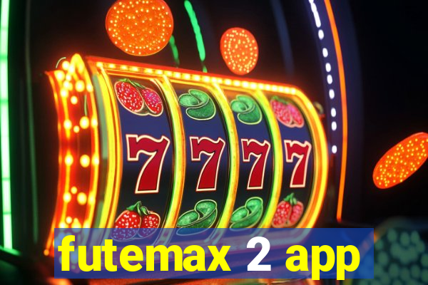 futemax 2 app